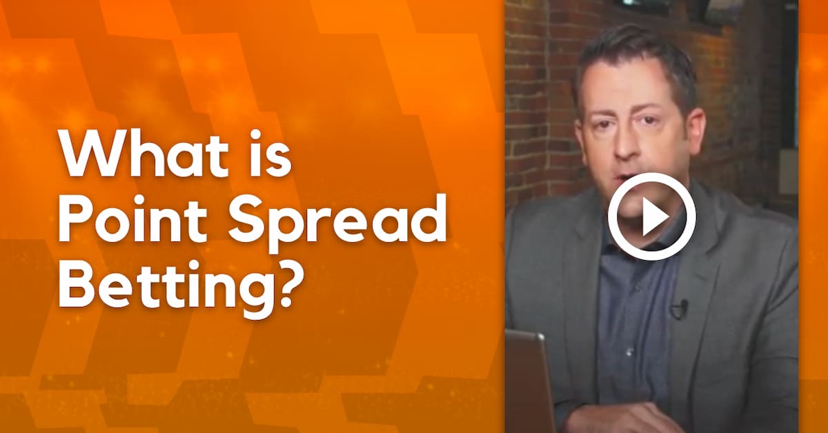 Point Spread Betting - How Does Spread Betting Work?