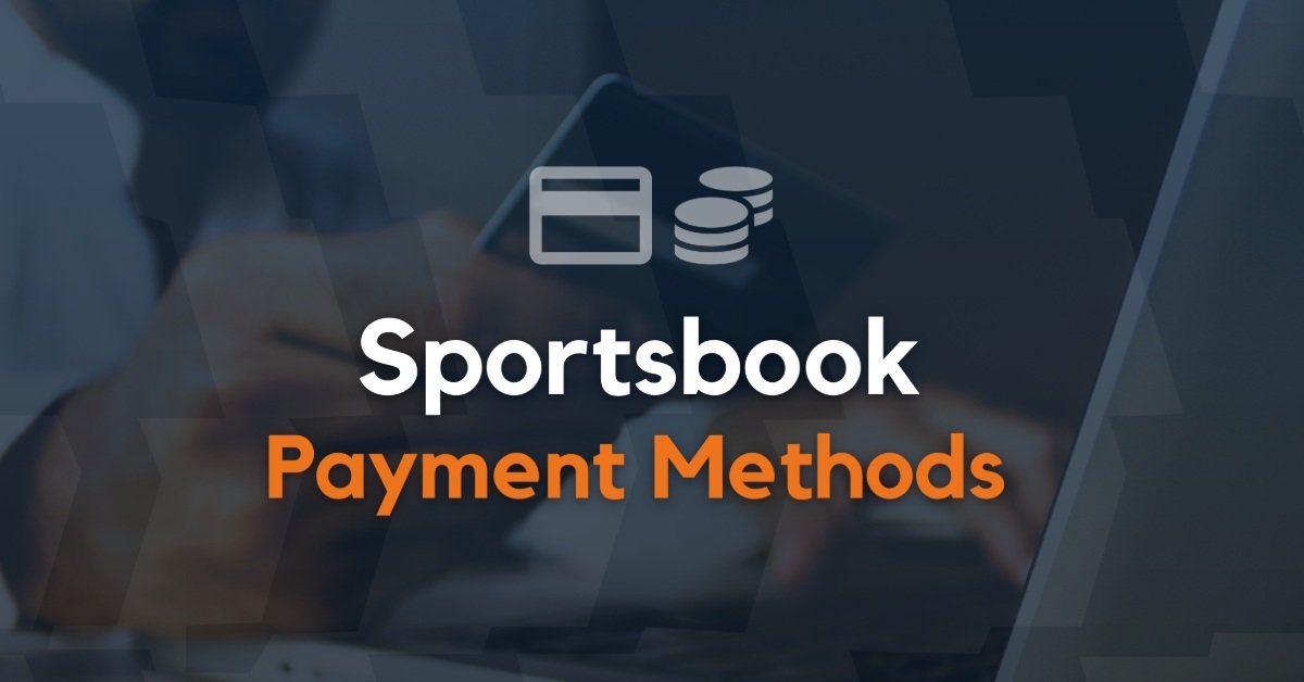 Sportsbook payment methods