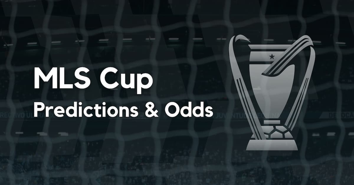 2024 MLS Cup Winner Outrights: Odds, Prediction, and Best Picks