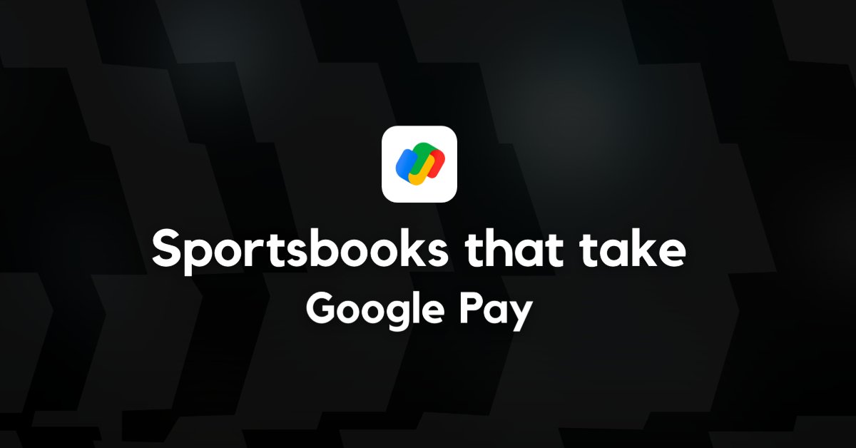 Sportsbooks That Take Google Pay