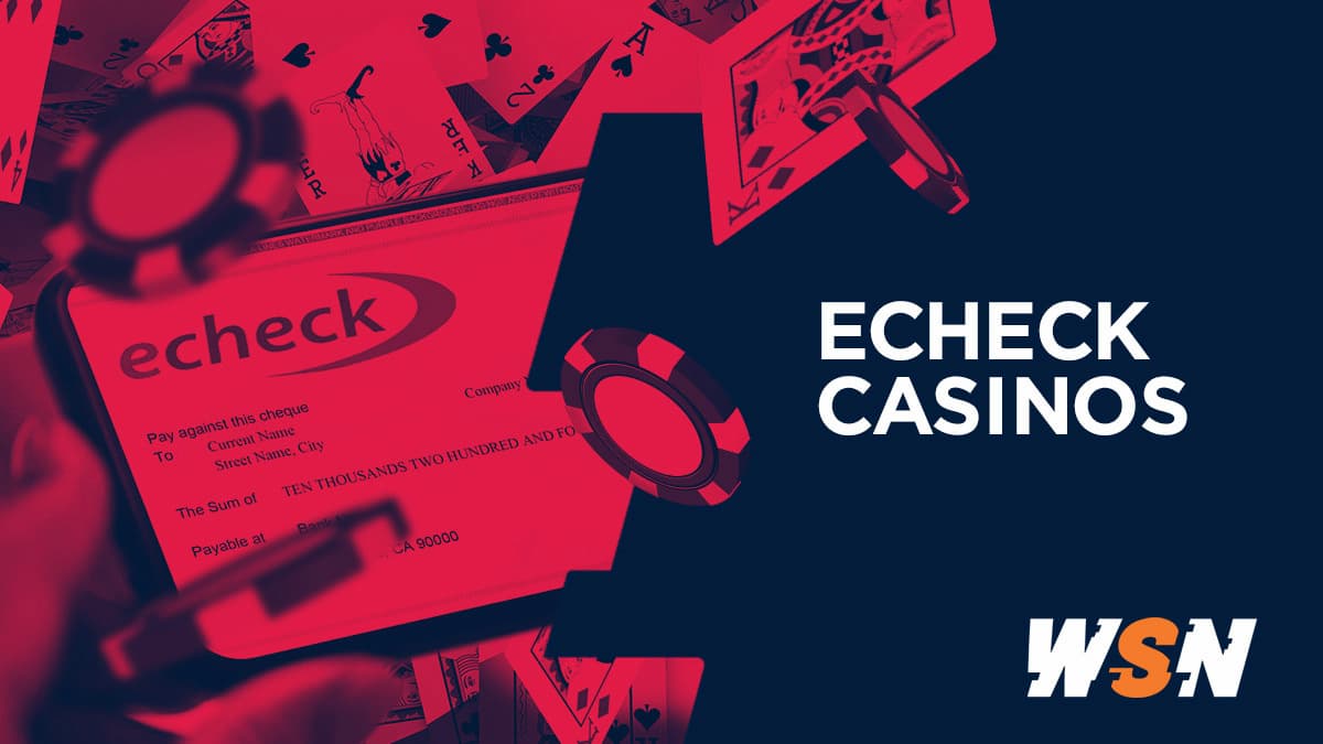 Best eCheck Casino Sites for Real Money 2024