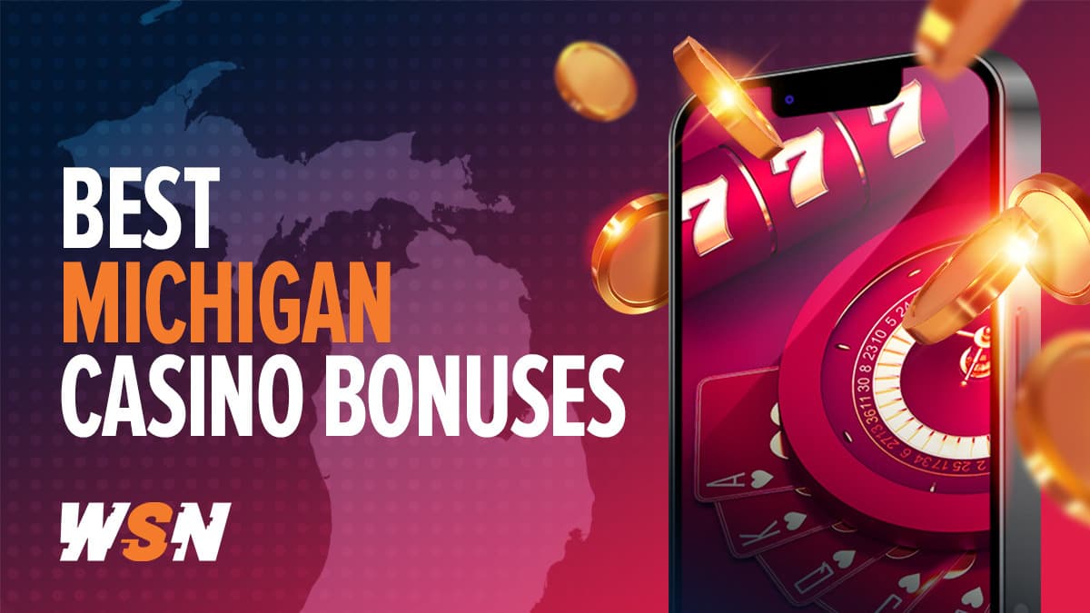 Best Michigan Online Casino Bonuses 2024