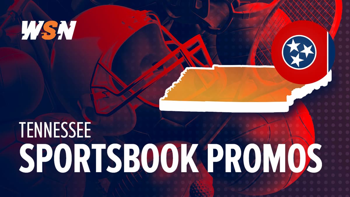 Best Tennessee Sportsbook Promos & Bonuses 2024