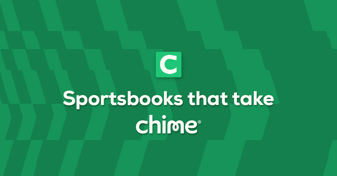 Best Chime Betting Sites: Sportsbooks That Accept Chime 2024