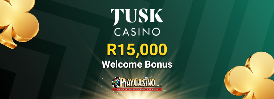 Tusk Casino R15,000 Welcome Bonus