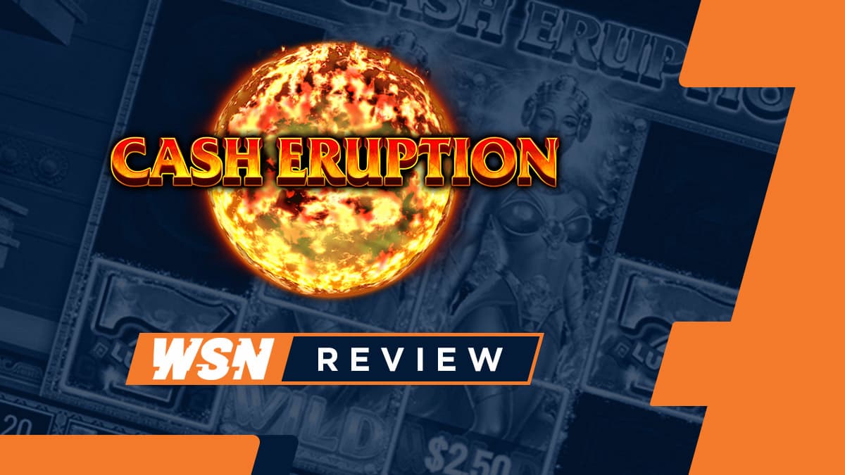 Cash Eruption Slot Review 2024