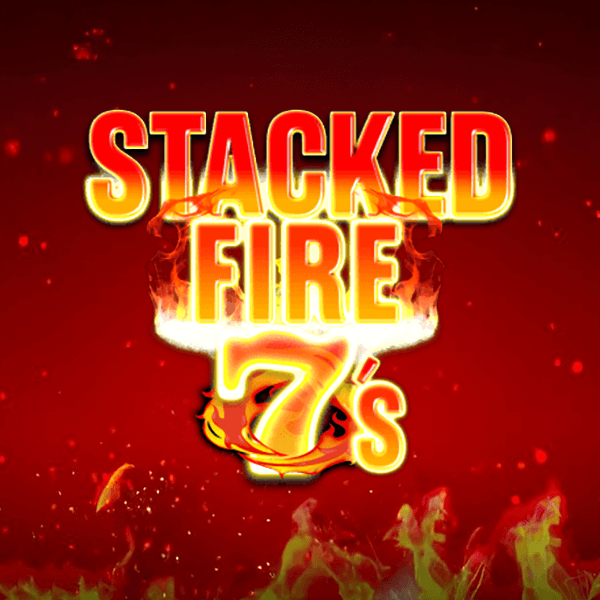 Stacked Fire 7s Slot Review