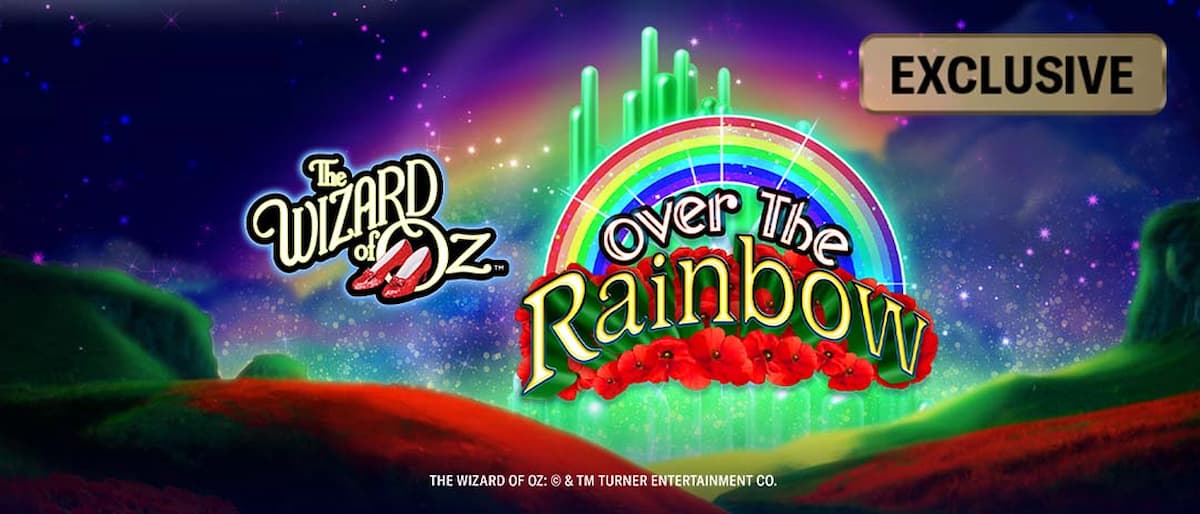 Wizard of Oz Over The Rainbow Slot Exclusive