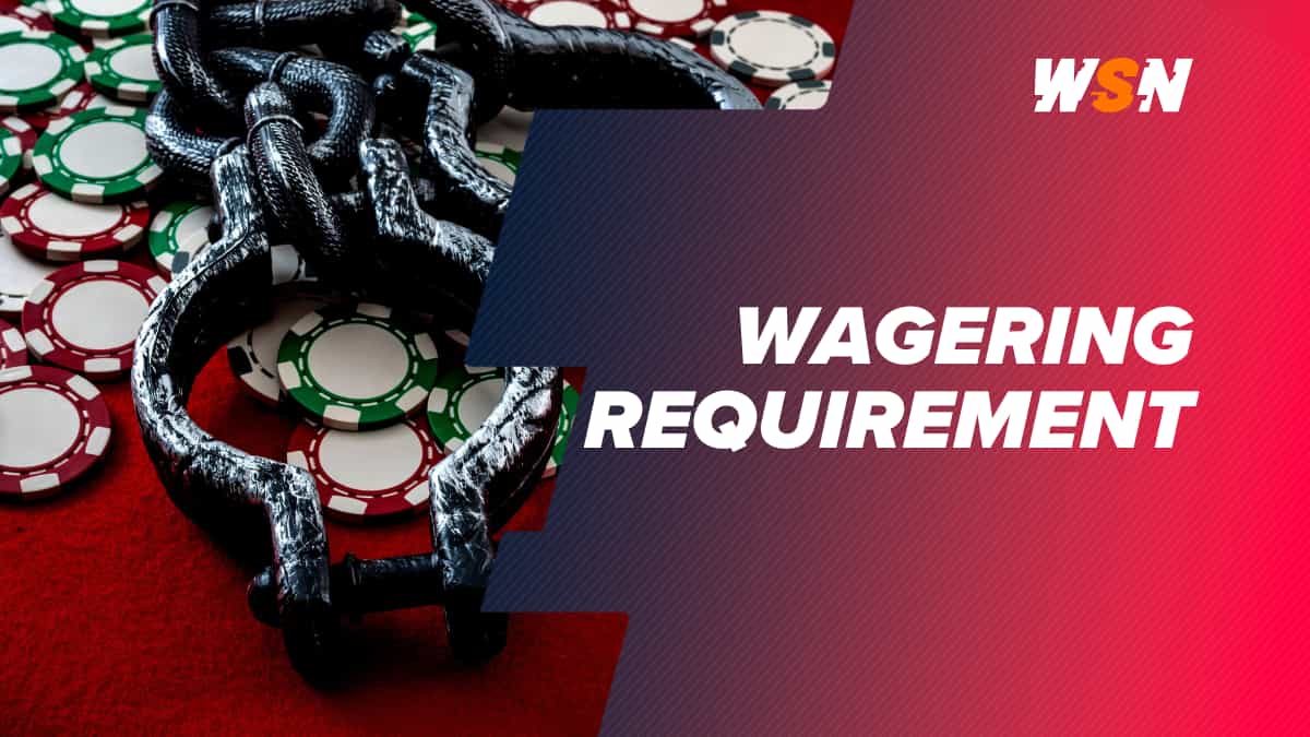 Wagering requirements explained feature image