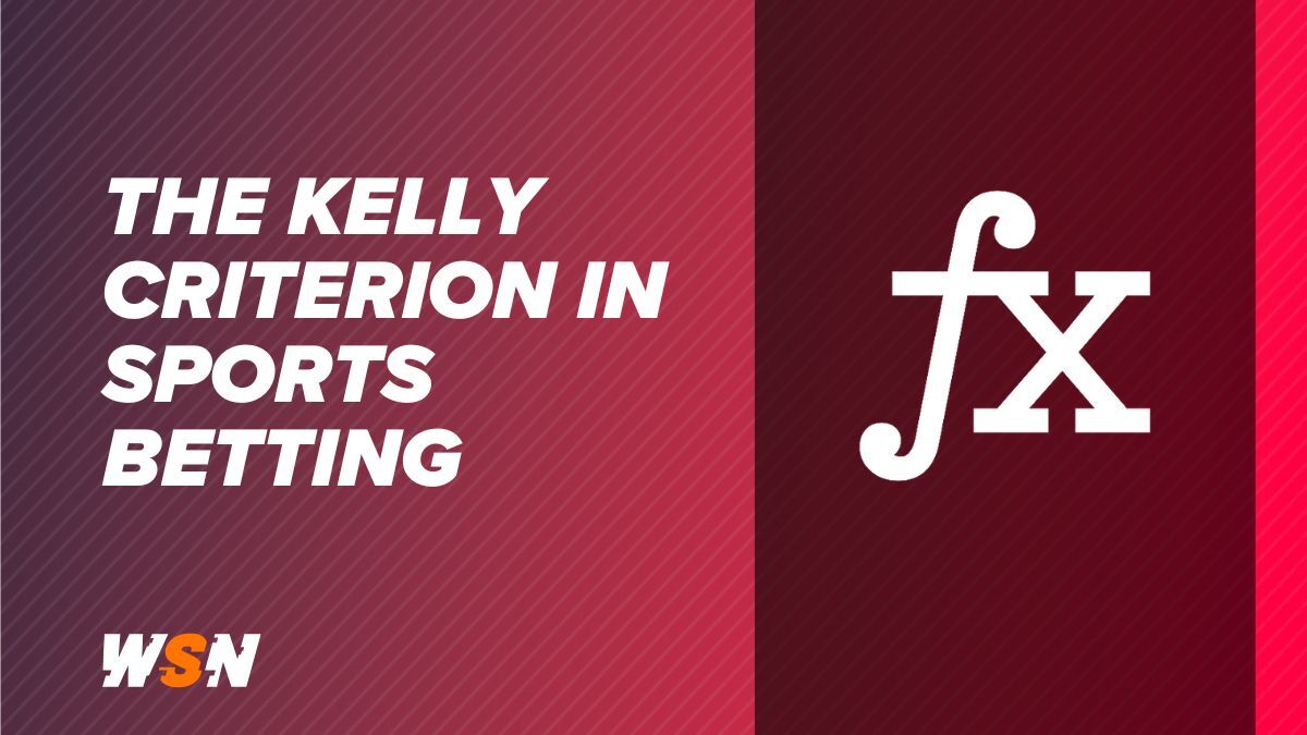 The Kelly Criterion in Sports Betting: What it Is and How to Use it