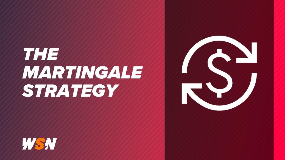 Martingale Strategy Sports Betting Guide - What it is and how to use it