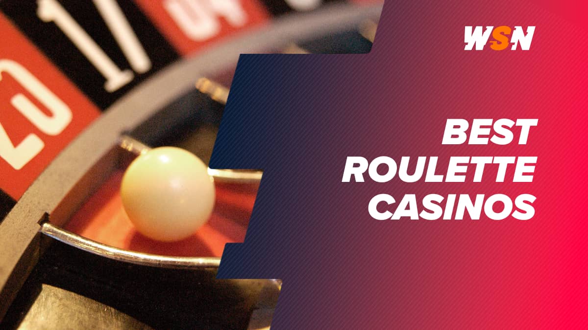The Best Roulette Casino Sites in the US