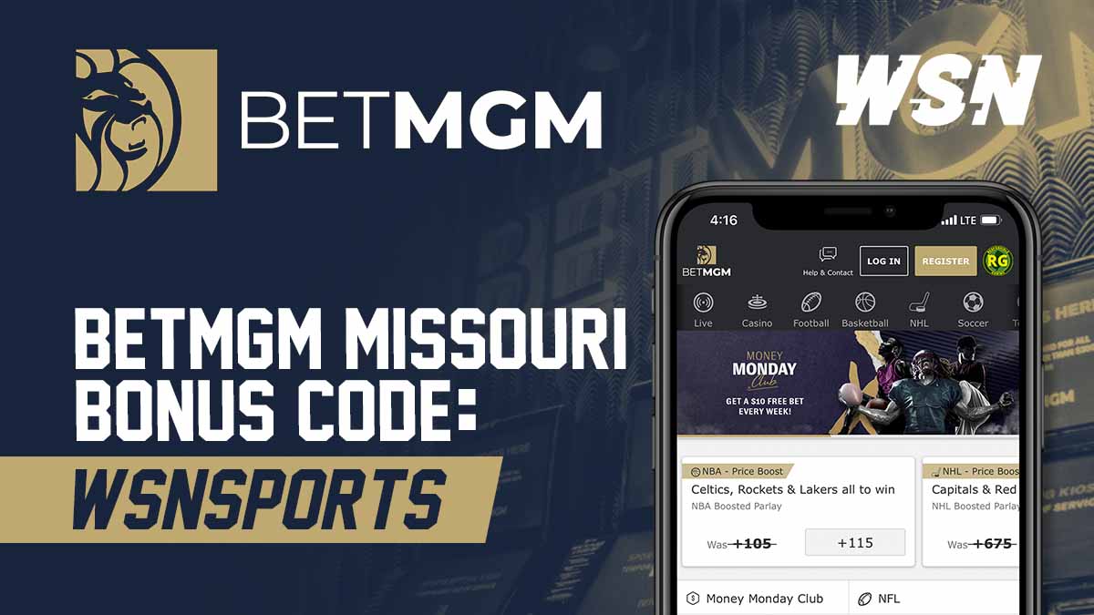 BetMGM Missouri Bonus Code WSNSPORTS