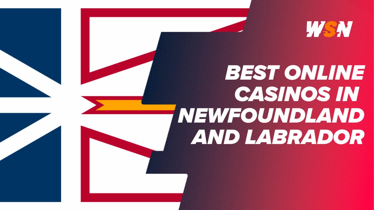 Best Online Casinos in Newfoundland and Labrador