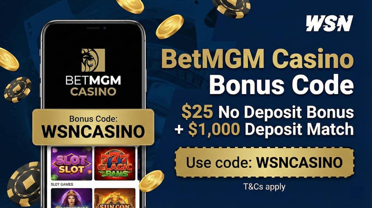 BetMGM Casino Bonus Code WSNCASINO to unlock a $1,000 deposit match