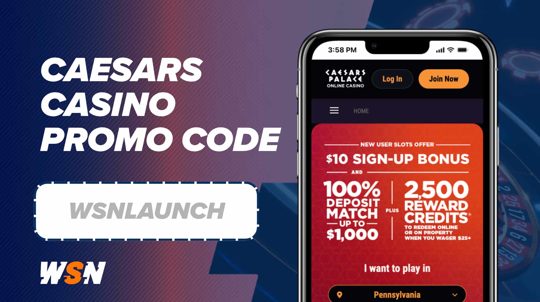 Caesars Casino Promo Code WSNLAUNCH gets you $1,000 bonus plus a $10 sign up bonus