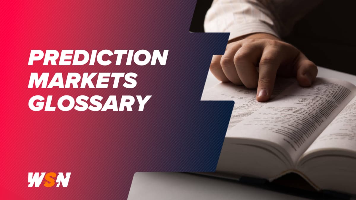Prediction Markets Glossary Prediction Markets Glossary