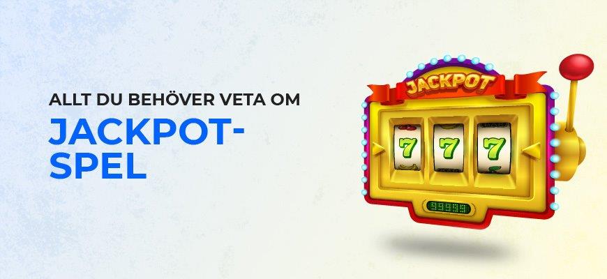 Allt du behöver veta om Jackpottar bakgrund